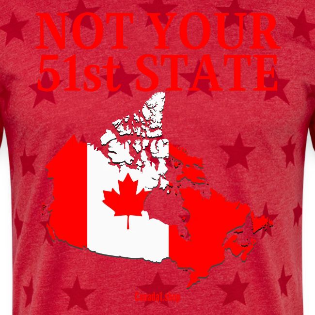 Canada Is Not Your 51st State - Canada Map Flag
