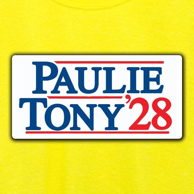 Paulie and Tony for Co-President 2028