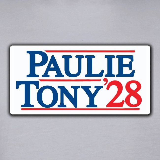 Paulie and Tony for Co-President 2028