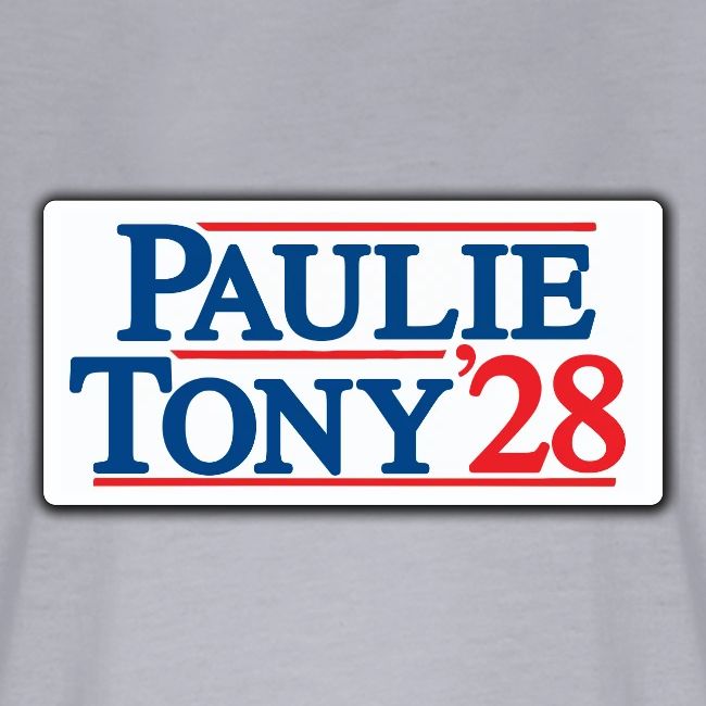 Paulie and Tony for Co-President 2028