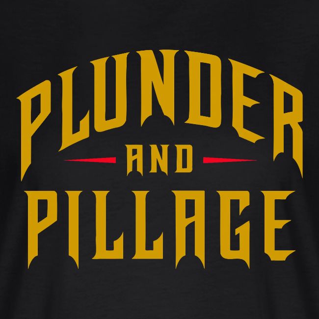 Plunder and Pillage