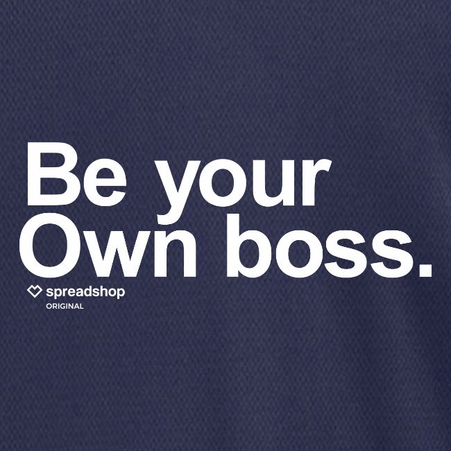 Be Your Own Boss White