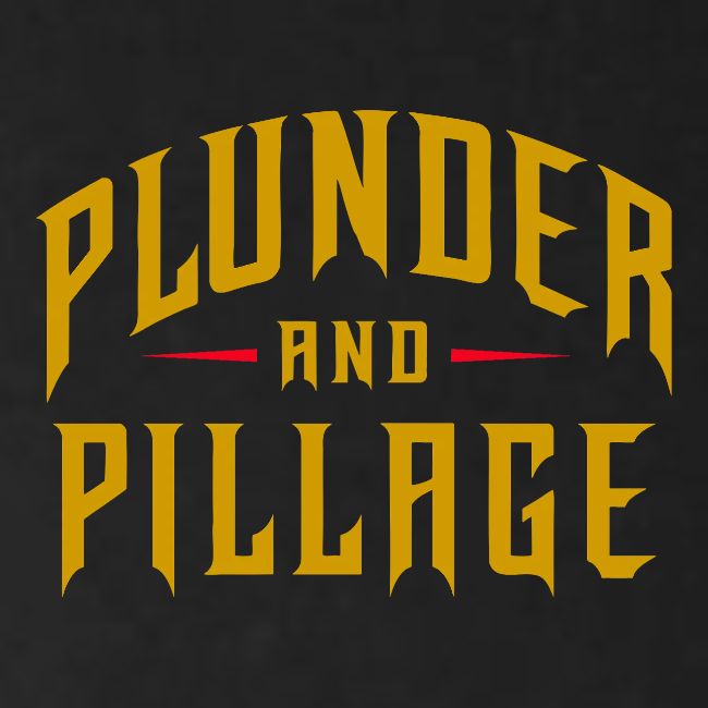 Plunder and Pillage