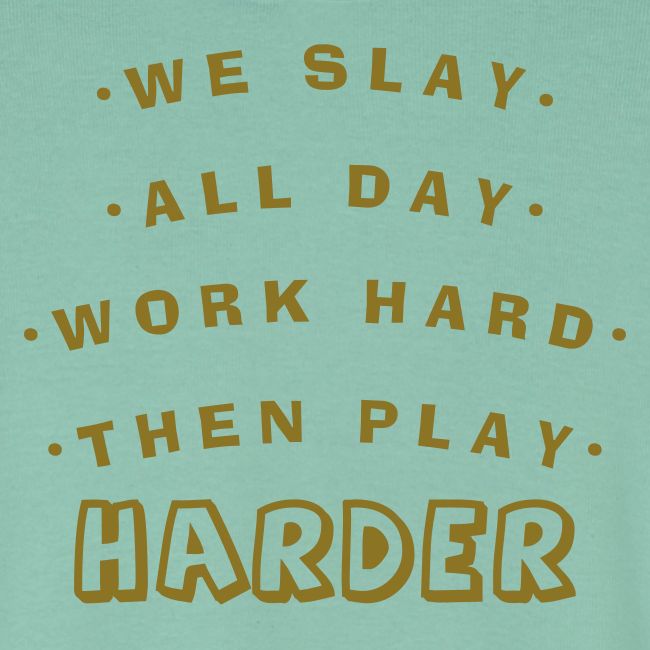 We Slay All Day Shiny Shirt Metallic Silver & Gold