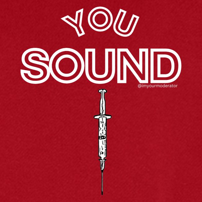 You Sound Shot (White Lettering)