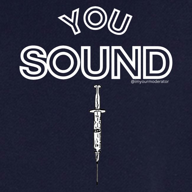 You Sound Shot (White Lettering)