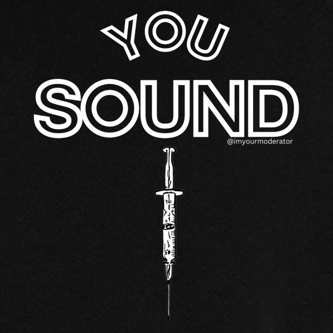 You Sound Shot (White Lettering)
