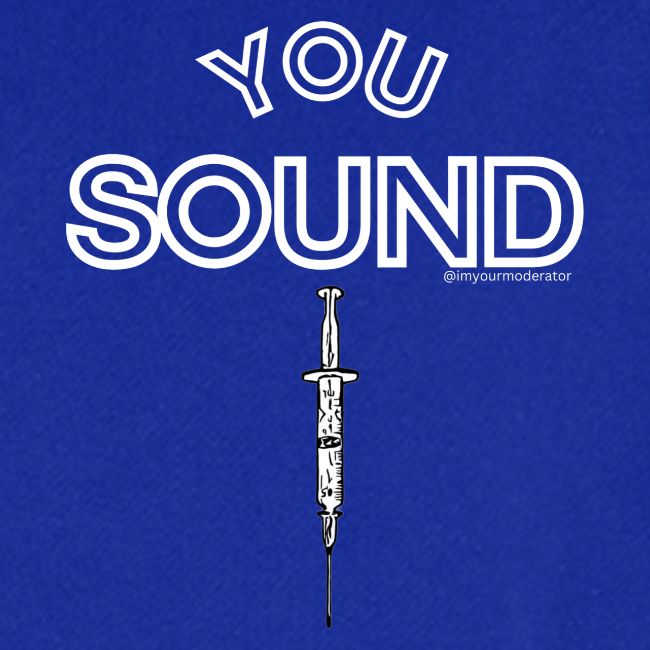 You Sound Shot (White Lettering)