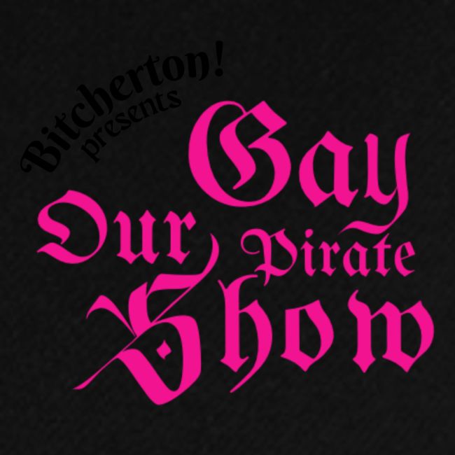 Our Gay Pirate Show