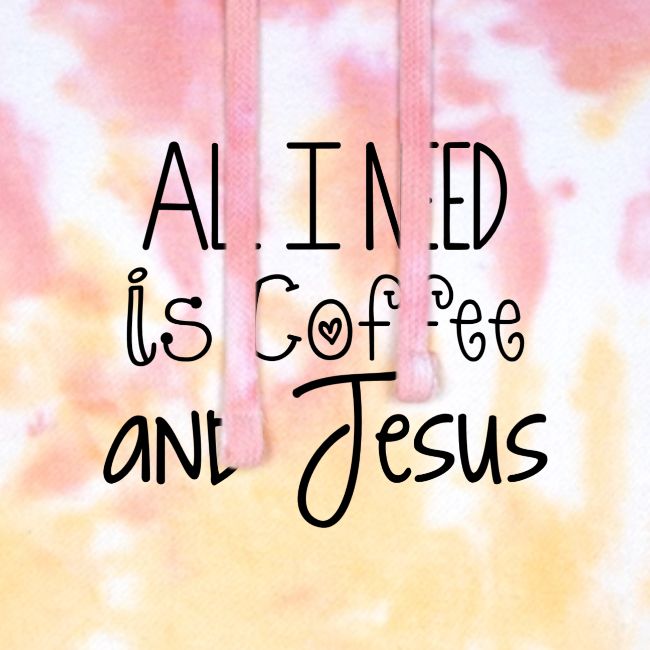 All I need is Coffee & Jesus