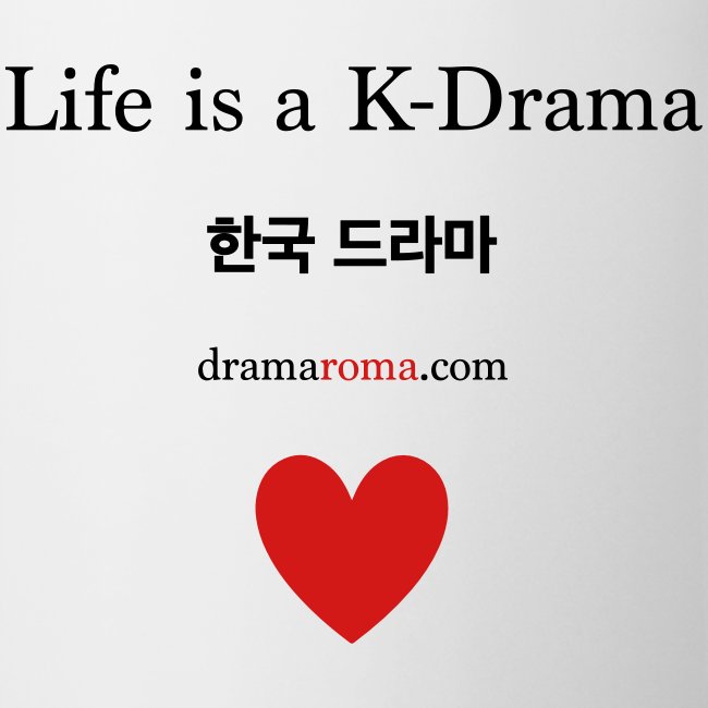 Life is a K-Drama, version A