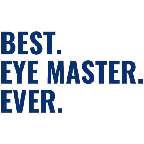 Best. Eye Master. Ever. - Coffee/Tea Mug