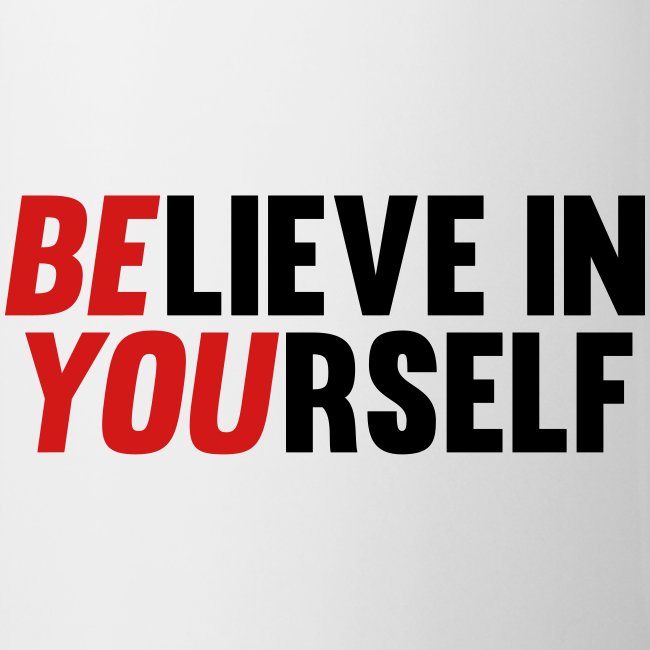 Believe in Yourself