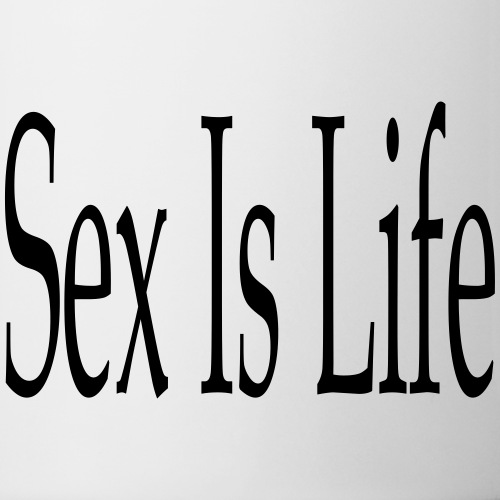 Sex Is Life - Coffee/Tea Mug