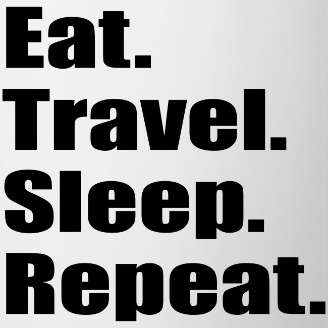 Eat.Travel.Sleep.Repeat