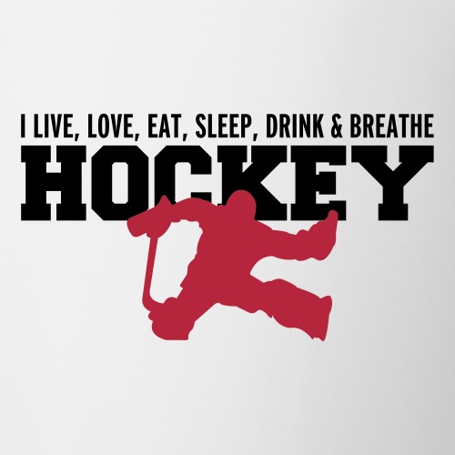 I Live Love Eat Sleep Drink Breathe Hockey - Coffee/Tea Mug