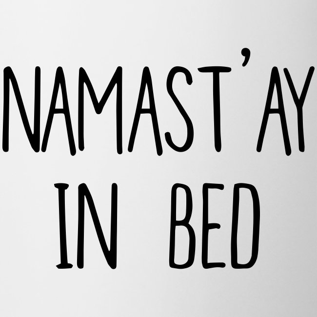 Namast-ay in bed