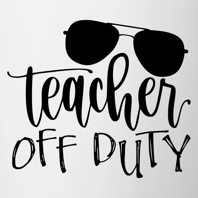 Teacher Off Duty Funny Teacher T-Shirt