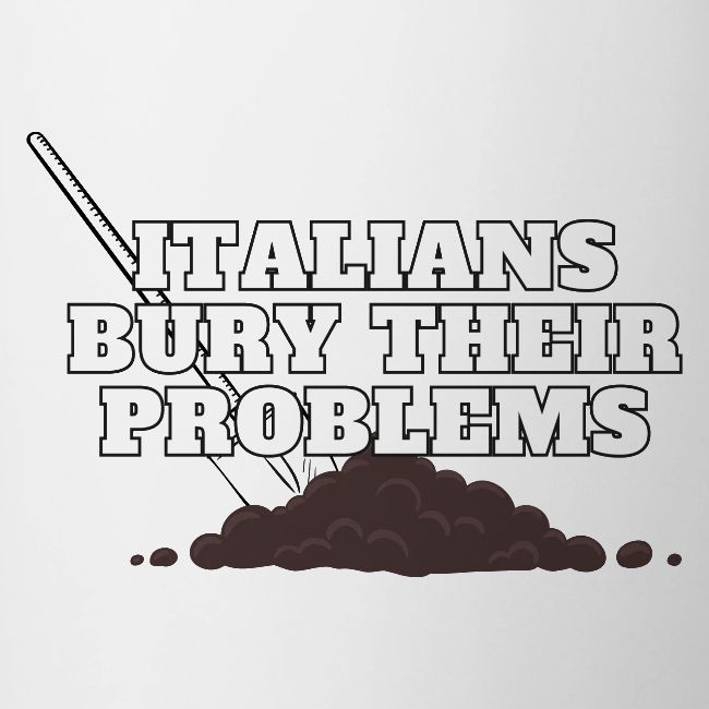Italians Bury Their Problems