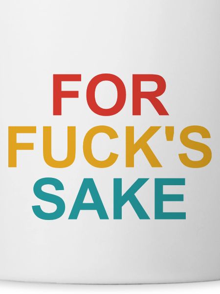 For Fuck's Sake