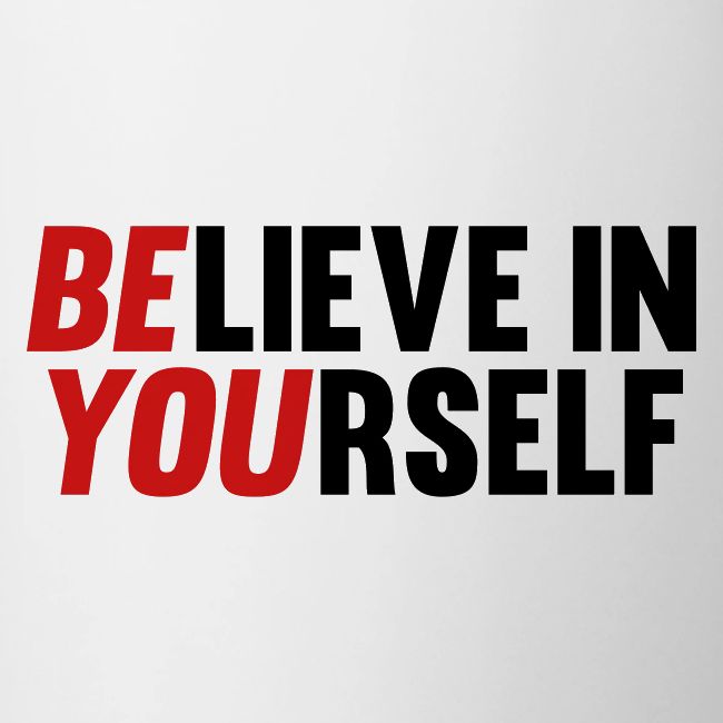 Believe in Yourself
