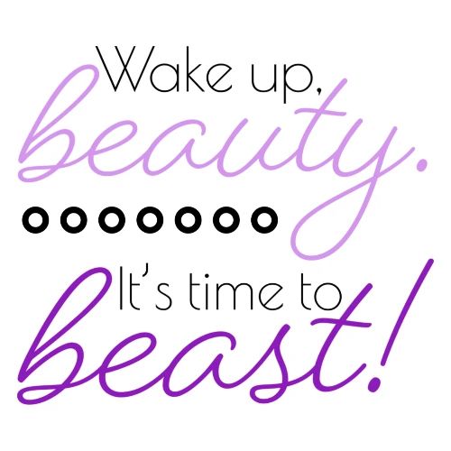 Wake Up Beauty, It's Time To Beast! - Coffee/Tea Mug