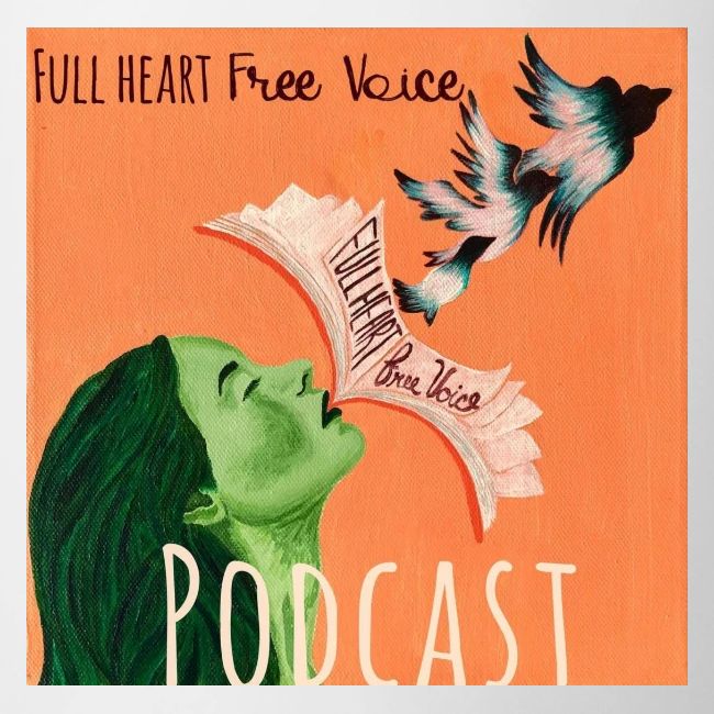 Full Heart Free Voice Podcast Cover Art