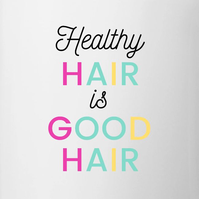 Healthy Hair is Good Hair Tee & Merch