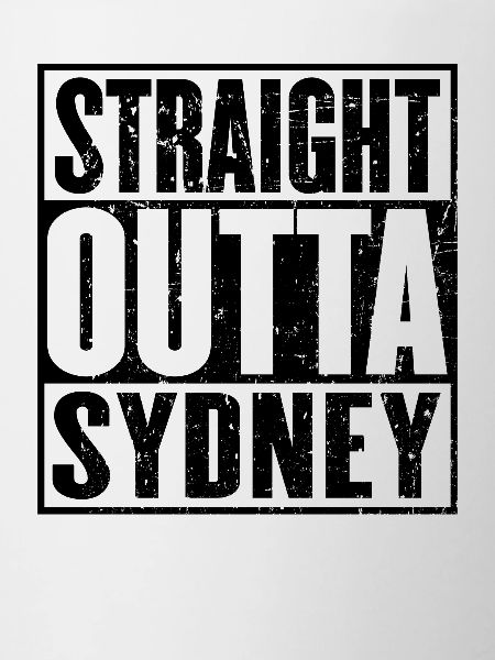 Straight Outta Sydney