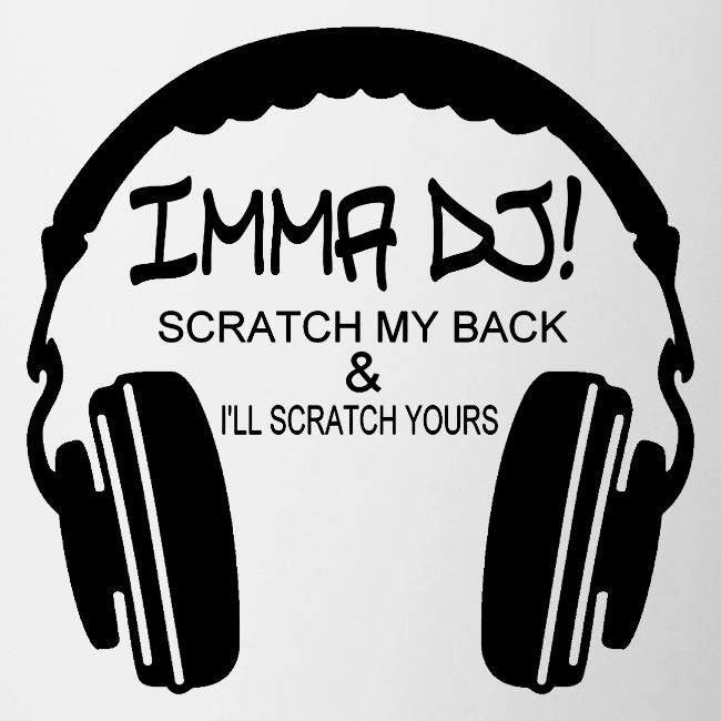 I'M A DJ!