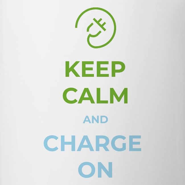 Keep calm and charge on