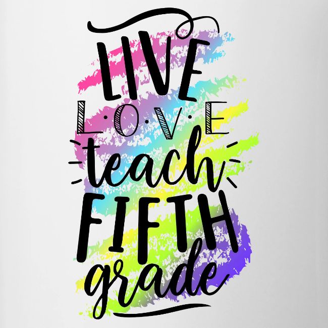 Live Love Teach 5th Grade Teacher T-shirts