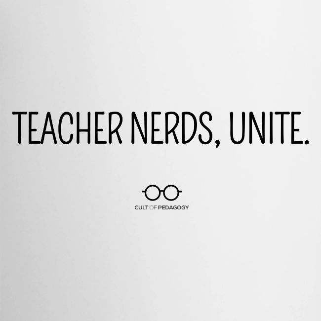 Teacher Nerds, Unite. (black text)