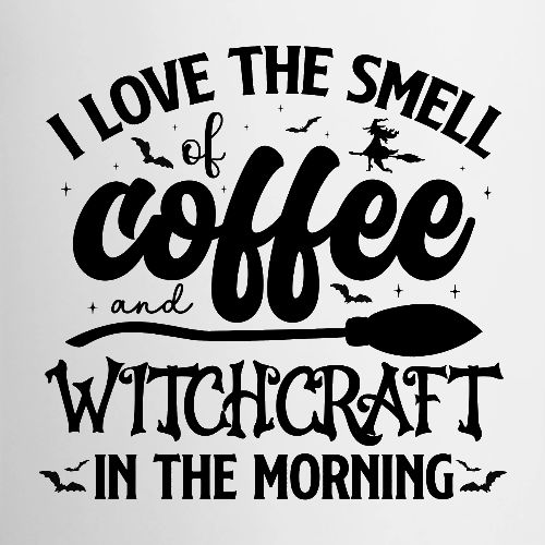The smell of coffee witchcraft in the morning - Coffee/Tea Mug