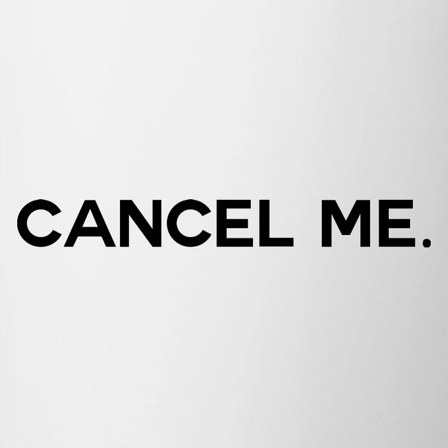 OG CANCEL ME
