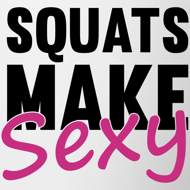 Squats Make Sexy
