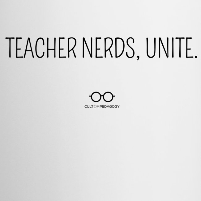 Teacher Nerds, Unite. (black text)
