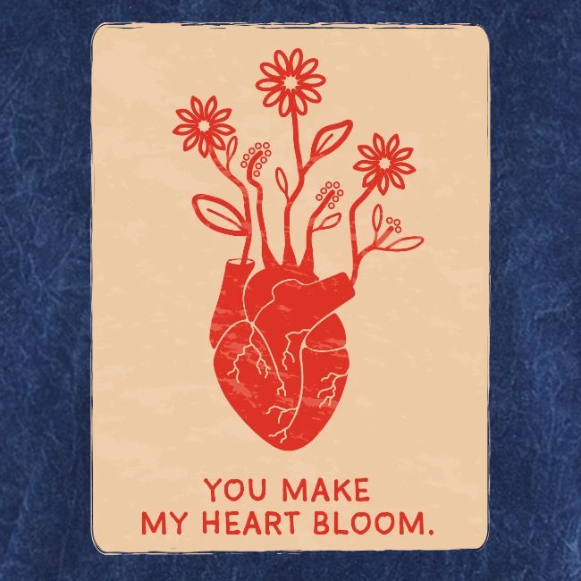 You make my heart bloom