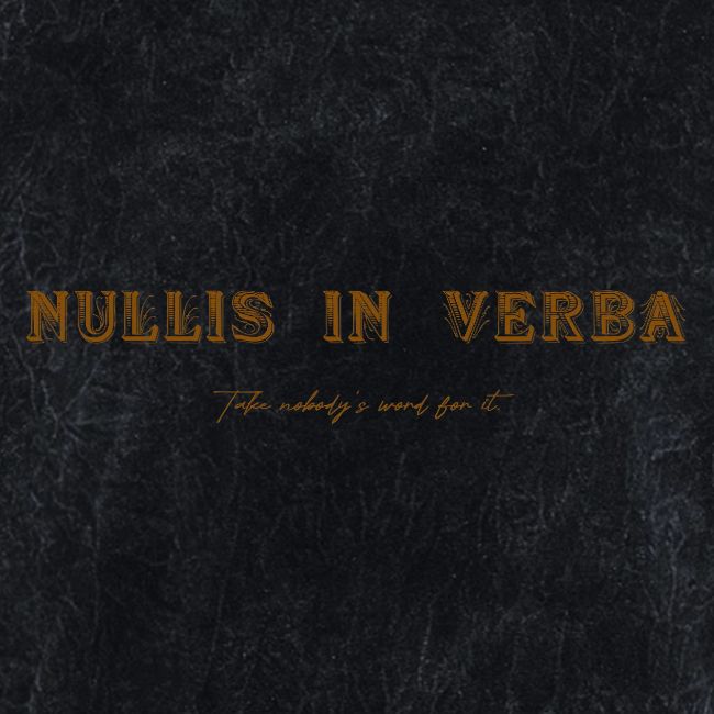 Nullis In Verba