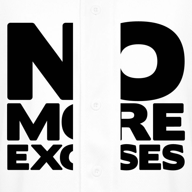 No More Excuses