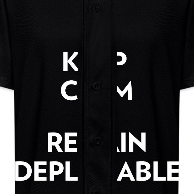 Keep Calm and Remain Deplorable