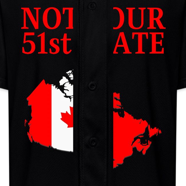 Canada Is Not Your 51st State - Canada Map Flag