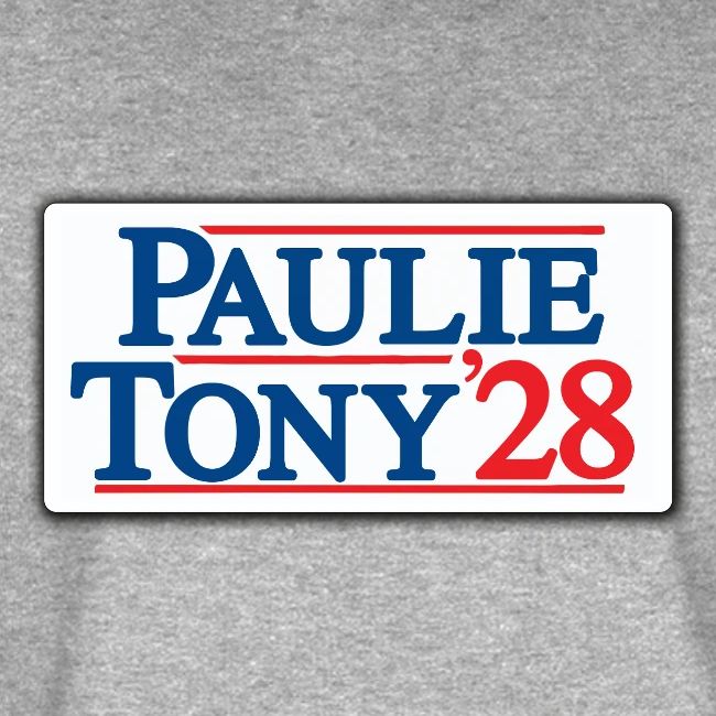 Paulie and Tony for Co-President 2028
