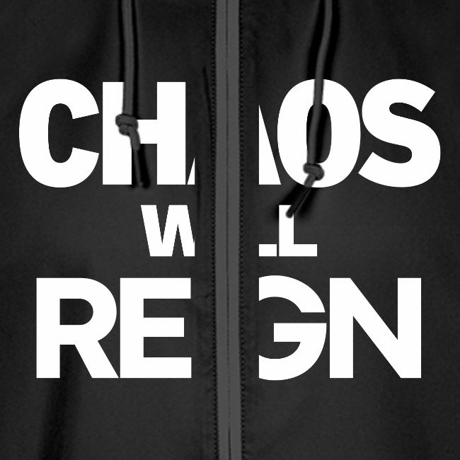 CHAOS Will REIGN
