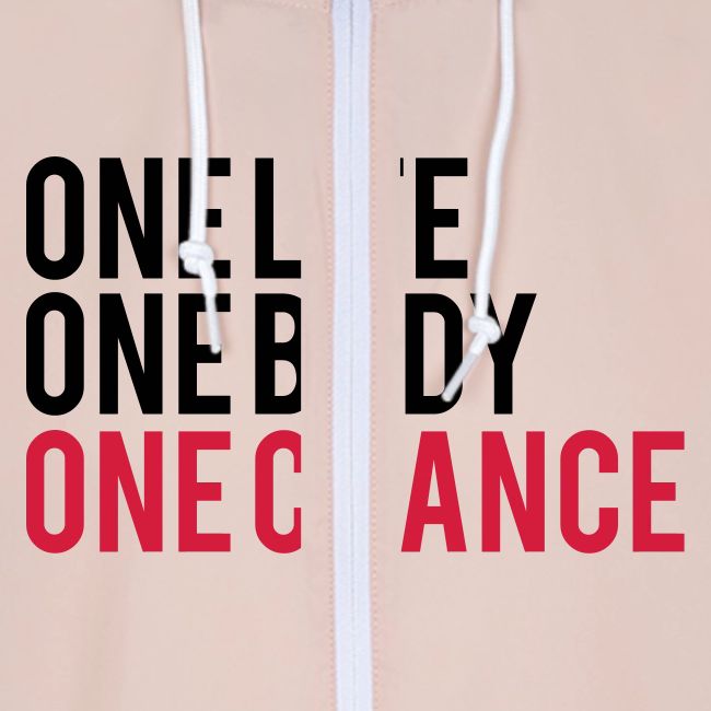 One Life One Body One Chance