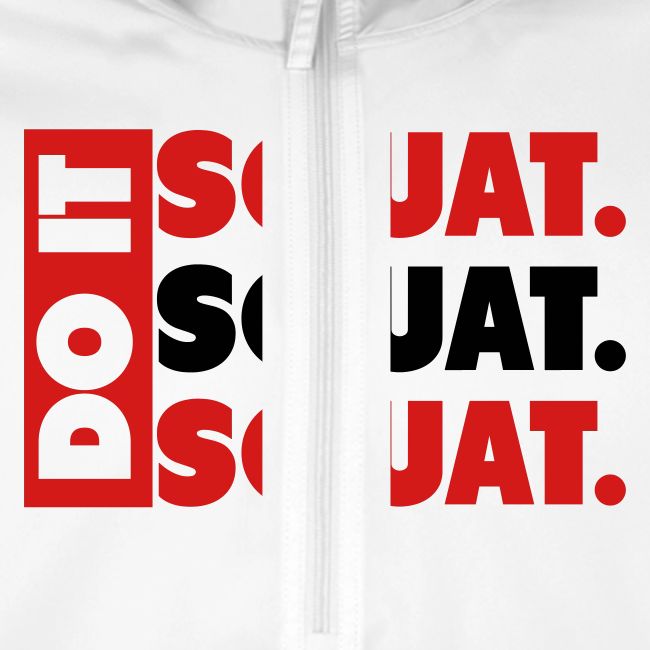 Do It. Squat.Squat.Squat