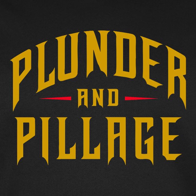 Plunder and Pillage