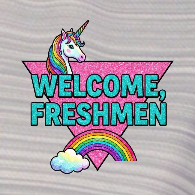 "Welcome, Freshmen"