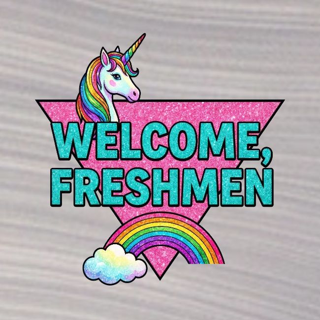 "Welcome, Freshmen"