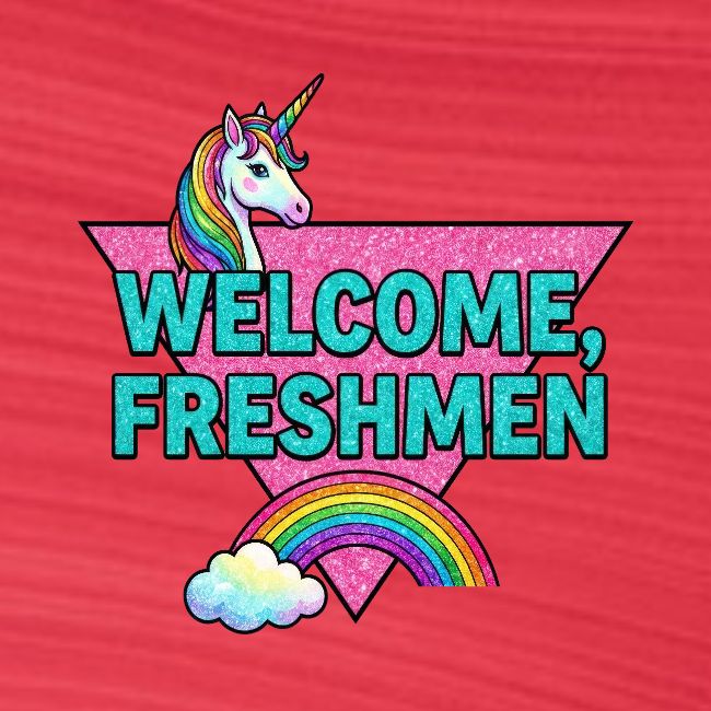 "Welcome, Freshmen"